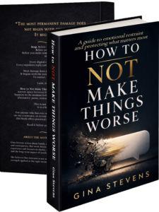 graphic of the book by gina stevens, how to not make things worse