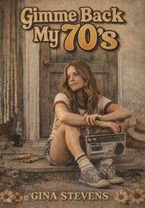 cover of gimme back my 70s by gina stevens